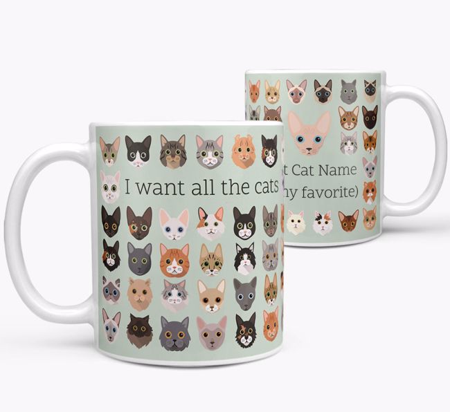 I Want All the Cats: Personalized {breedCommonName} Mug